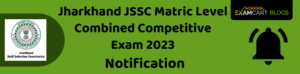 JSSC Matric Level Combined Competitive Exam 2023