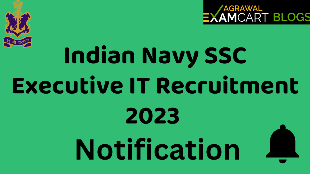 Indian Navy SSC Executive IT Recruitment 2023 Notification, Apply online, Selection Process