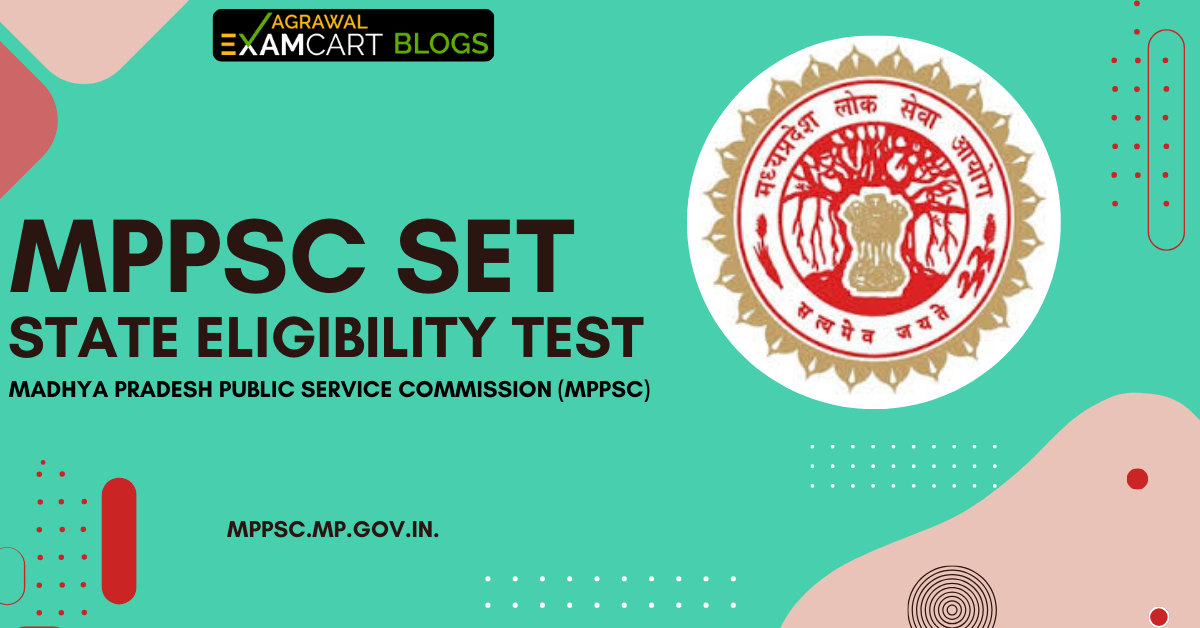 You are currently viewing MPPSC SET 2024 Notification, Exam Pattern, Syllabus, Admit Card