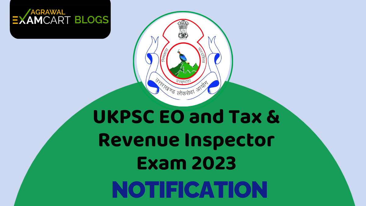 UKPSC Executive Officer and Tax & Revenue Inspector Examination 2023, Notification, Exam Date, Salary, Vacancy