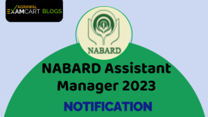NABARD Assistant Manager 2023