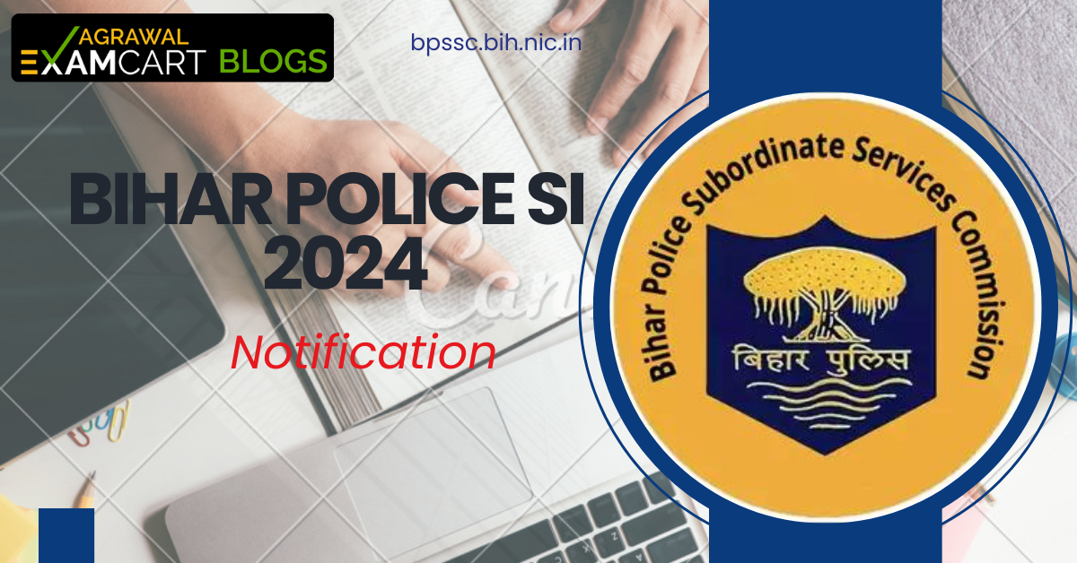 You are currently viewing Bihar Police SI 2024 Notification, Vacancy, Exam Details, Best Books