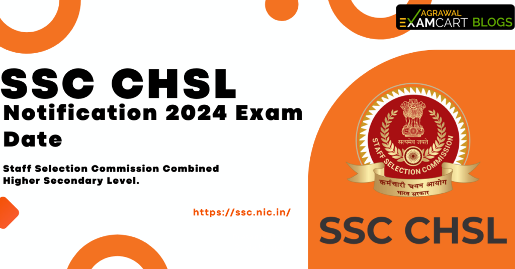 SSC CHSL 2024 Notification, Exam Date, Syllabus, Vacancy