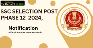 SSC-Selection-Post-Phase-12-Notification-2024-Application