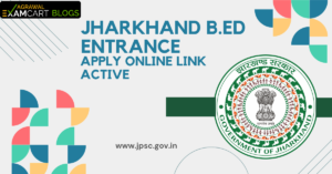 Jharkhand-B.Ed-Entrance-2024-Apply-Online-Link-Active.