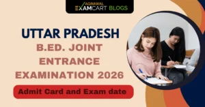 UP B.Ed Admit Card, Exam Date 2026