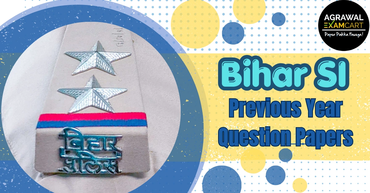 Bihar SI Previous Year Question papers