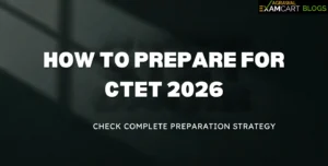 How to Prepare for CTET